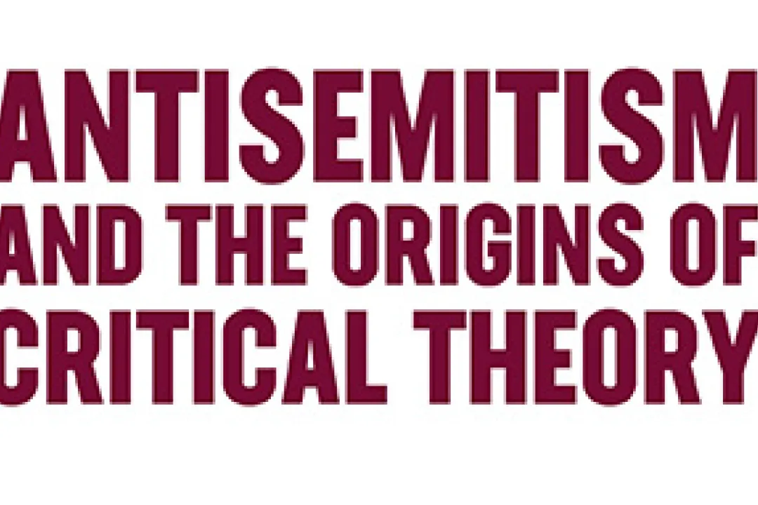 Antisemitism and the Origins of Critical Theory